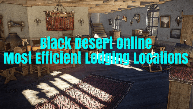 social Unødvendig Modtagelig for Black Desert Online Guide: Most Efficient Lodging Locations - GameSkinny
