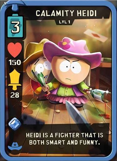 Calamity Heidi Best Cards Adventure South Park Phone Destroyer Guide