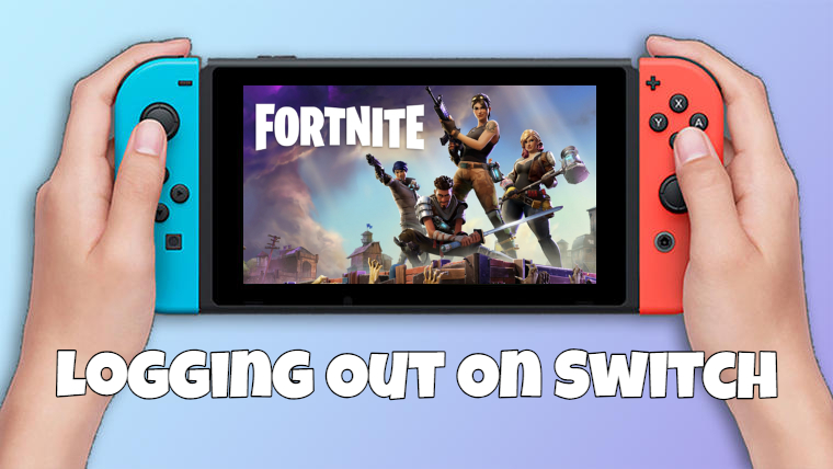 to Log Out of Fortnite on the Switch - GameSkinny