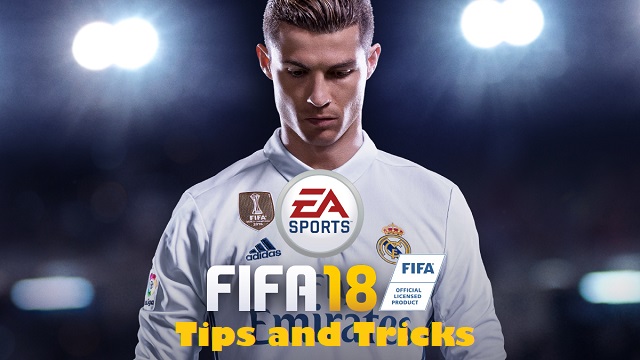 9 essential FIFA 18 tips to know before you play