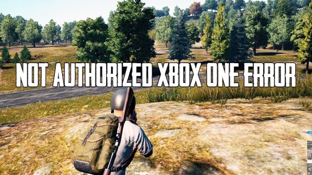 PUBG Not Authorized Xbox One Error Explained - GameSkinny
